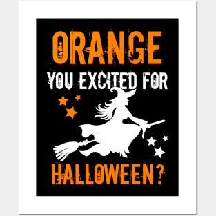 Funny Halloween Sayings Quotes Orange you excited for Halloween Posters and Art